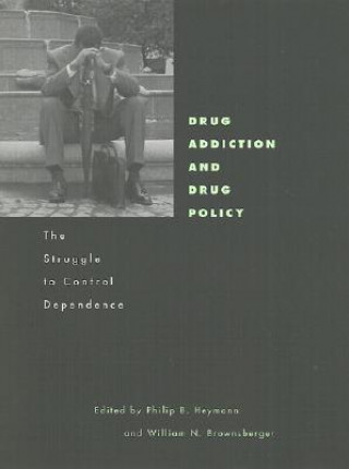 Könyv Drug Addiction and Drug Policy Philip B. Heymann