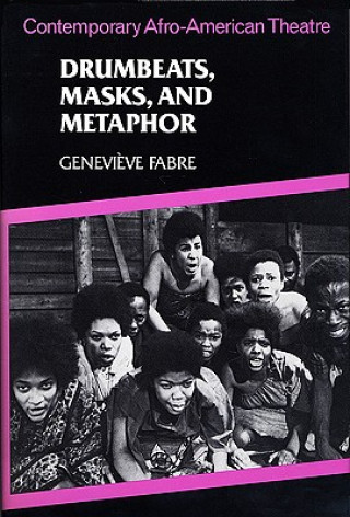 Livre Drumbeats, Masks, and Metaphor Genevieve Fabre