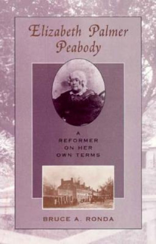 Kniha Elizabeth Palmer Peabody Bruce A. Ronda