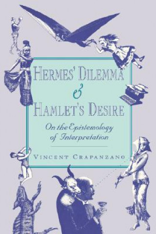 Buch Hermes' Dilemma and Hamlet's Desire Vincent Crapanzano