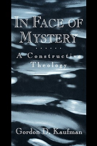 Könyv In Face of Mystery Gordon D. Kaufman