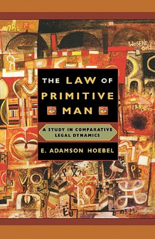 Knjiga Law of Primitive Man E. Adamson Hoebel