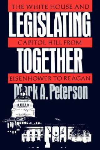 Книга Legislating Together Mark A. Peterson