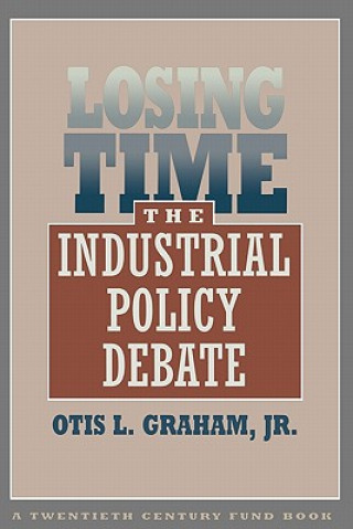 Carte Losing Time Otis L. Graham