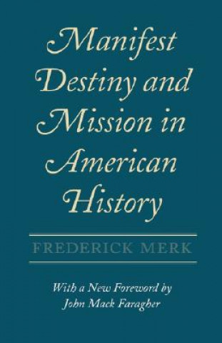 Kniha Manifest Destiny and Mission in American History John Mack Faragher