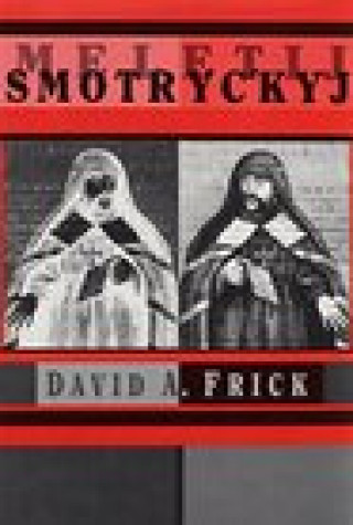 Kniha Meletij Smotryc'Kyj (Paper) David A. Frick