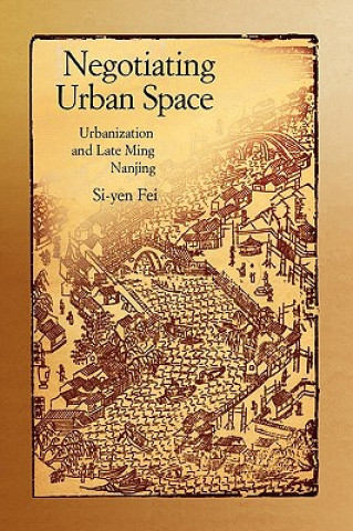 Carte Negotiating Urban Space Si-yen Fei