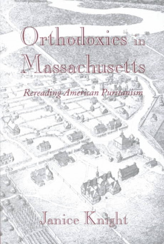 Carte Orthodoxies in Massachusetts Janice Knight