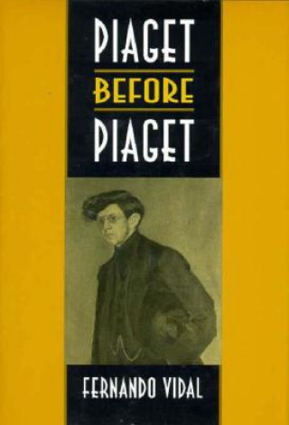 Książka Piaget before Piaget Fernando Vidal