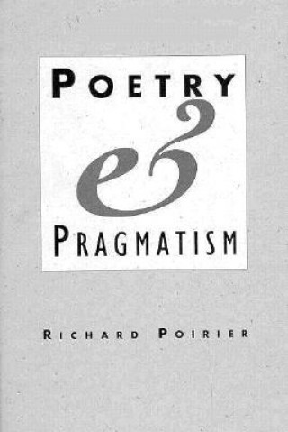 Carte Poetry & Pragmatism (Cobe) (Cloth) Raymond Poirier