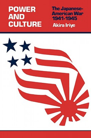 Kniha Power and Culture Akira Iriye