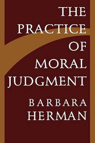 Book Practice of Moral Judgment Barbara Herman