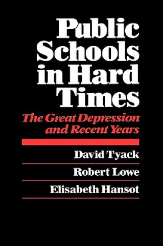 Libro Public Schools in Hard Times David Tyack