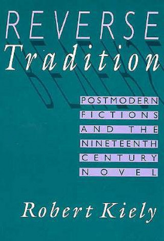 Knjiga Reverse Tradition Robert Kiely