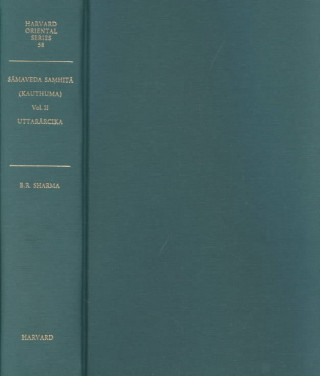 Kniha Samaveda Samhita of the Kauthuma School: With Padapatha and the commentaries of Madhava, Bharatasvamin and Sayana B. R. Sharma