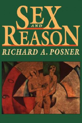 Kniha Sex and Reason Richard A. Posner