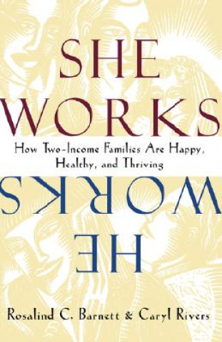 Kniha She Works/He Works Caryl Rivers