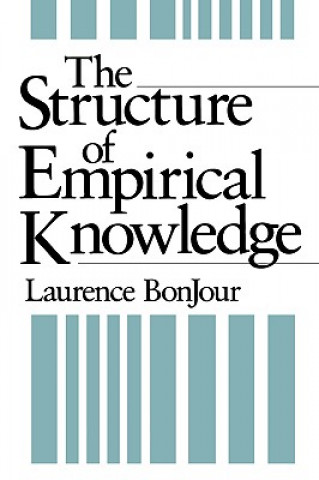 Kniha Structure of Empirical Knowledge Laurence BonJour