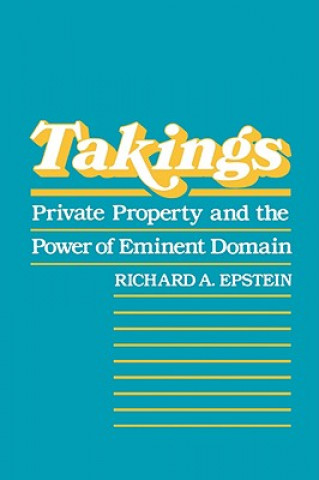 Könyv Takings Richard A. Epstein