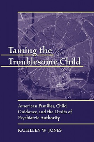 Knjiga Taming the Troublesome Child Jones