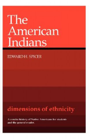 Kniha American Indians Edward H. Spicer