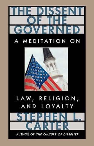 Книга Dissent of the Governed Stephen L. Carter