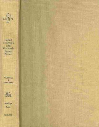 Książka The Letters of Robert Browning and Elizabeth Barrett Barrett, 1845-1846 Elizabeth Barrett Browning