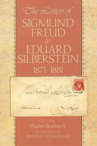 Knjiga Letters of Sigmund Freud to Eduard Silberstein, 1871-1881 Sigmund Freud