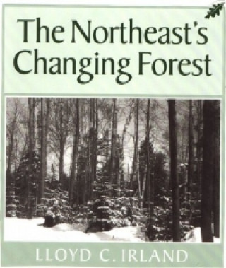 Kniha Northeast's Changing Forest Lloyd C. Ireland