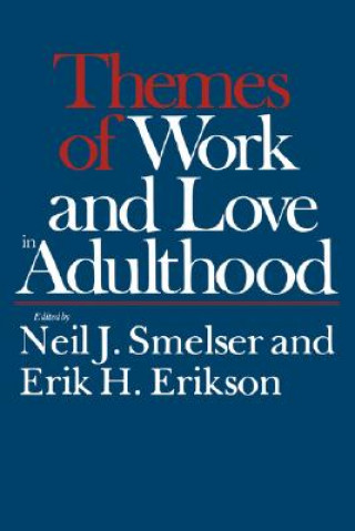 Carte Themes of Work and Love in Adulthood NJ SMELSER