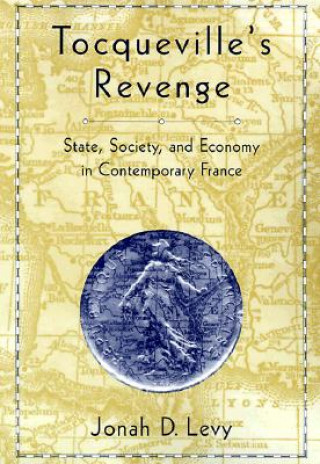 Kniha Tocqueville's Revenge Jonah Levy