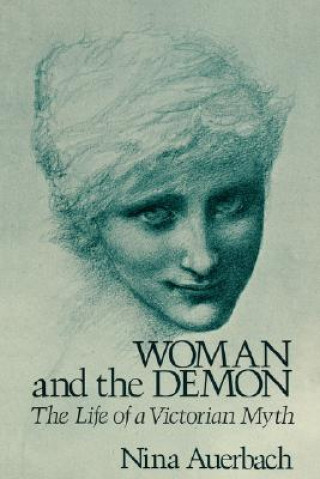 Könyv Woman and the Demon Nina Auerbach