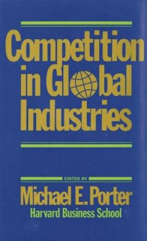 Carte Competition in Global Industries Michael E. Porter