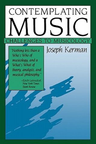 Βιβλίο Contemplating Music Joseph Kerman