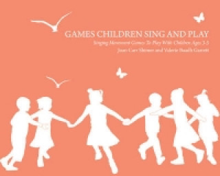 Carte Games Children Sing and Play Valerie Baadh Garrett