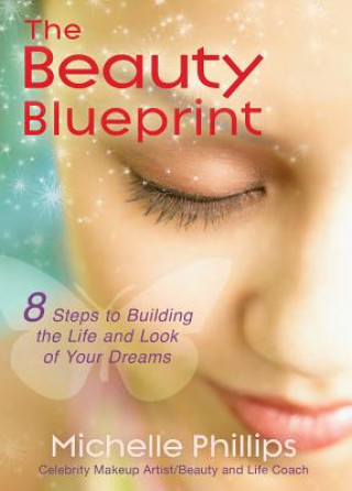 Kniha Beauty Blueprint Michelle Phillips