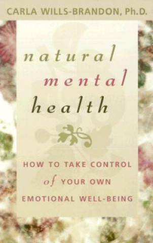Könyv Natural Mental Health Carla Wills-Brandon