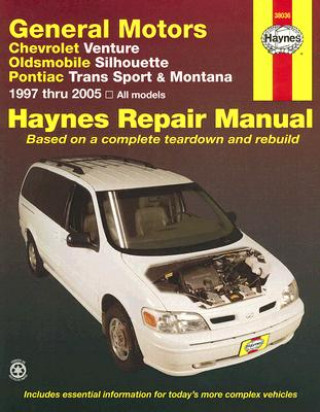 Kniha GM: Chevrolet Venture, Oldsmobile Silhouette, Pontiac Trans Sport & Montana (97 - 05) John H Haynes