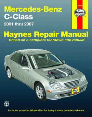 Könyv Mercedes-Benz C-Class 2001 To 2007 John H Haynes