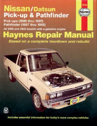 Carte Nissan/Datsun Pick-up and Pathfinder Automotive Repair Manual J H Haynes