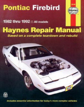 Carte Pontiac Firebird (1982-92) Automotive Repair Manual J H Haynes