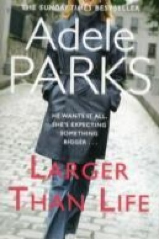 Knjiga LARGER THAN LIFE Adele Parks