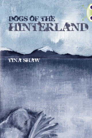 Kniha BC Red (KS2) +/6C Dogs of the Hinterland TINA SHAW