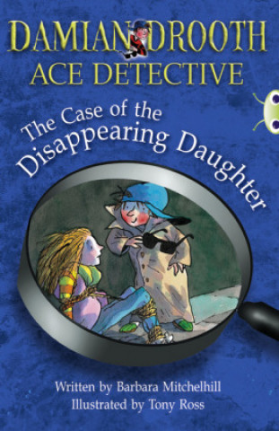 Carte BC Brown A/3C Damian Drooth: The Case of the Disappearing Daughter Barbara Mitchelhill