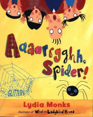 Carte Literacy Evolve Year 1 Aaaarrgghh Spider! Lydia Monks
