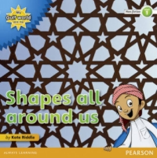 Könyv My Gulf World and Me Level 1 non-fiction reader: Shapes all around us Kate Riddle