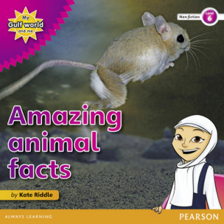 Kniha My Gulf World and Me Level 6 non-fiction reader: Amazing animals Kate Riddle