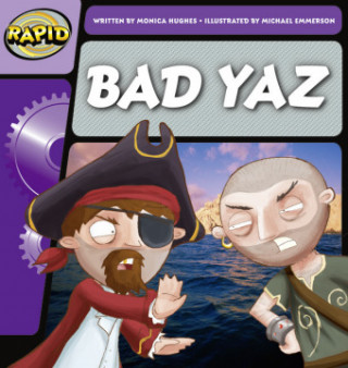 Kniha Rapid Phonics Step 1: Bad Yaz (Fiction) Monica Hughes