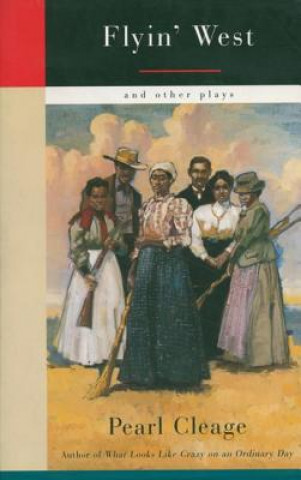Книга Flyin' West and Other Plays Pearl Cleage
