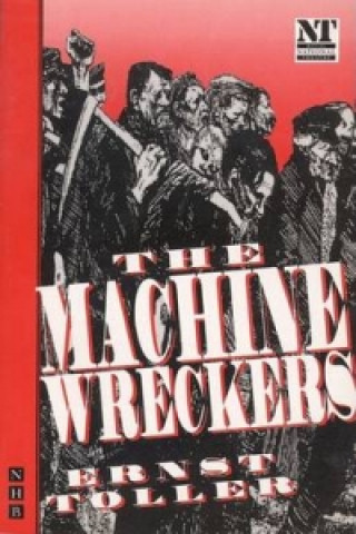 Kniha Machine Wreckers Ernst Toller